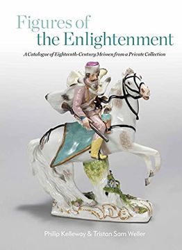 portada Figures of the Enlightenment: A Catalogue of Eighteenth-Century Meissen from a Private Collection (en Inglés)