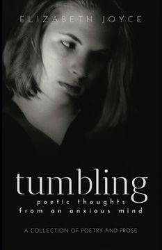 portada Tumbling: Poetic Thoughts From An Anxious Mind (in English)