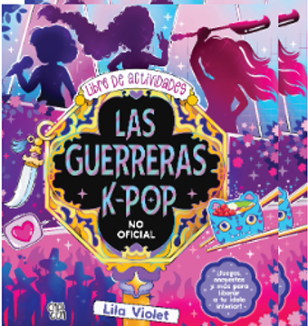 portada LAS GUERRERAS K-POP - LIBRO DE ACTIVIDADES
