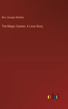 portada The Magic Cameo: A Love Story (en Inglés)