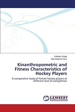 portada Kinanthropometric and Fitness Characteristics of Hockey Players