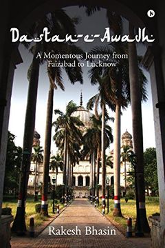 portada Dastan-E-Awadh: A Momentous Journey From Faizabad to Lucknow (en Inglés)