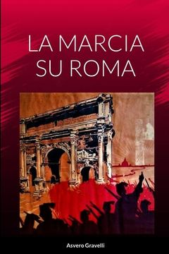 portada La Marcia Su Roma (en Italiano)