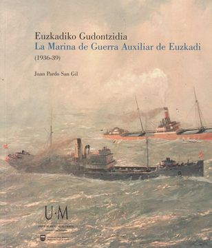 portada La Marina de Guerra Auxiliar de Euzkadi (1936-1939)