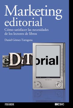portada Marketing Editorial: Como Satisfer las Necesidades de los Lectore s de Libros (in Spanish)