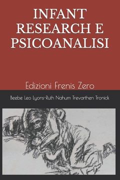 portada Infant Research E Psicoanalisi: Edizioni Frenis Zero (in Italian)