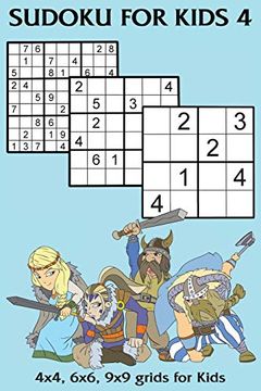 portada Sudoku for Kids 4: 4X4, 6X6, 9x9 Grids for Kids (en Inglés)