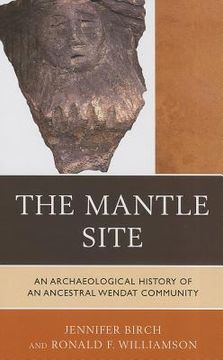portada the mantle site: an archaeological history of an ancestral wendat community