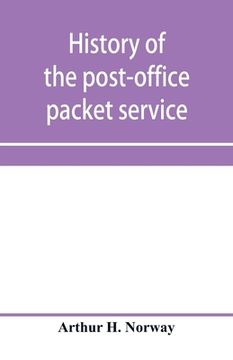 portada History of the post-office packet service between the years 1793-1815