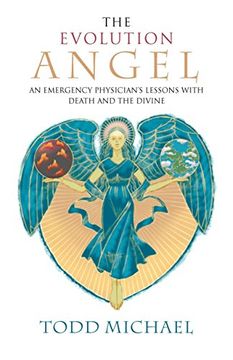portada Evolution Angel: An Emergency Physician's Lessons With Death and the Divine 