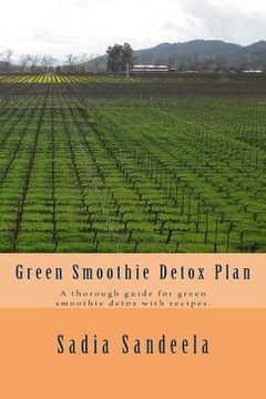 portada Green Smoothie Detox Plan: A thorough guide for green smoothie detox with recipes. (en Inglés)