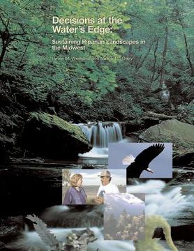 portada Decisions at the Water's Edge: Sustaining Riparian Landscapes in the Midwest (en Inglés)