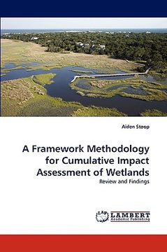 portada a framework methodology for cumulative impact assessment of wetlands (en Inglés)