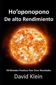 portada Ho'Oponopono de Alto Rendimiento: 50 Metodos Practicos Para Tener Resultados (in Spanish)