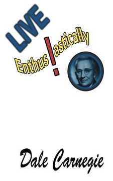 portada Live Enthusiastically!: Formulas, stories and insights. (in English)