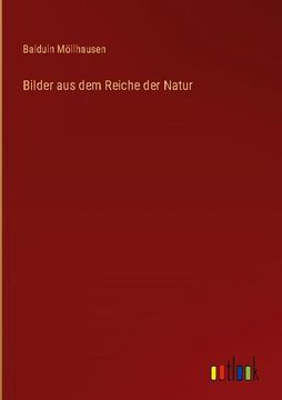 portada Bilder aus dem Reiche der Natur (in German)