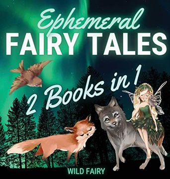 portada Ephemeral Fairy Tales: 2 Books in 1 (en Inglés)