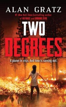 portada Two Degrees: A Breathtaking Action-Packed Story on Climate Change From new York Times Bestselling Author Alan Gratz