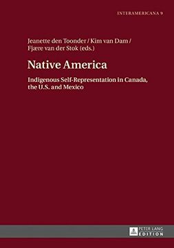 portada Native America: Indigenous Self-Representation in Canada, the U.S. and Mexico (Interamericana)