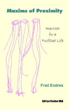 portada maxims of proximity: impulses for a fulfilled life (in English)