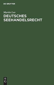 portada Deutsches Seehandelsrecht: (Handelsgesetzbuch: Buch iv, Seehandel, in der Fassung des Gesetzes vom 10. Vo 1897 und des Abänderungsgesetzes vom 2. V1. Einem Anhang Enthaltend die Nebengesetze (en Alemán)
