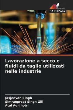 portada Lavorazione a secco e fluidi da taglio utilizzati nelle industrie (en Italiano)