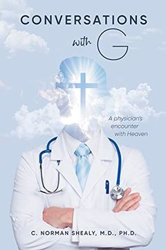 portada Conversations With g: A Physician'S Encounter With Heaven (en Inglés)