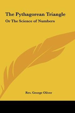 portada the pythagorean triangle: or the science of numbers (en Inglés)