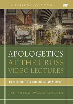 portada Apologetics at the Cross Video Lectures: An Introduction for Christian Witness