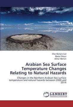 portada Arabian Sea Surface Temperature Changes Relating to Natural Hazards: Changes in the Northern Arabian Sea surface temperature and natural hazards between 2000 and 2014