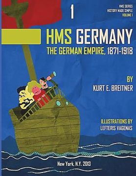 portada The German Empire 1871-1918: History Made Simple Series (en Inglés)
