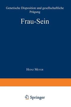 portada Frau -- Sein: Genetische Disposition Und Gesellschaftliche Prägung (en Alemán)