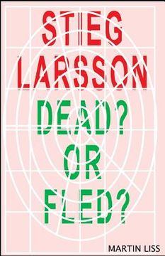 portada Sieg Larsson, Dead? or Fled?: The boy who died a fake death.