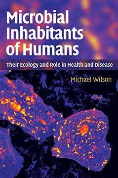 portada Microbial Inhabitants of Humans Hardback: Their Ecology and Role in Health and Disease (in English)