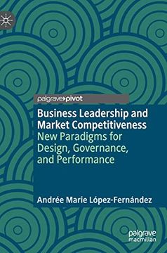 portada Business Leadership and Market Competitiveness: New Paradigms for Design, Governance, and Performance (en Inglés)