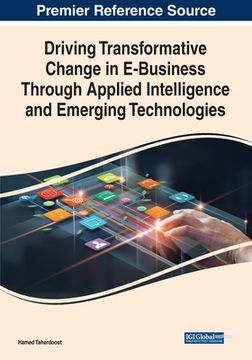 portada Driving Transformative Change in E-Business Through Applied Intelligence and Emerging Technologies
