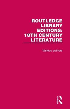 portada Routledge Library Editions: 18Th Century Literature: 13 Volume set 