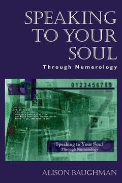 portada Speaking to Your Soul: Through Numerology (en Inglés)