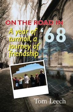 portada On the Road in '68: A Year of Turmoil, A Journey of Friendship (en Inglés)