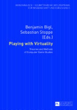 portada Playing With Virtuality; Theories and Methods of Computer Game Studies (5) (Medienrausch) (en Inglés)