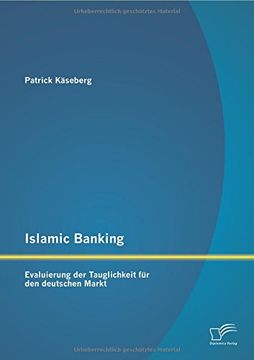portada Islamic Banking: Evaluierung der Tauglichkeit für den deutschen Markt (German Edition)