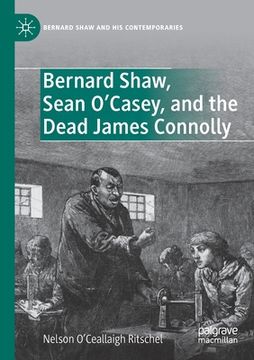 portada Bernard Shaw, Sean O'Casey, and the Dead James Connolly (en Inglés)