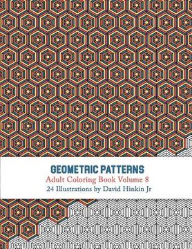 portada Geometric Patterns - Adult Coloring Book Vol. 8 (in English)