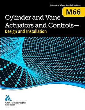 portada Cylinder and Vane Actuators and Controls – Design and Installation (M66) (Awwa Manual)