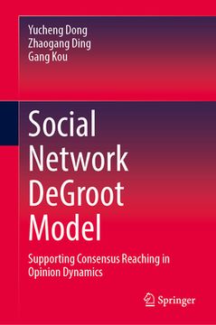 portada Social Network deGroot Model: Supporting Consensus Reaching in Opinion Dynamics (in English)
