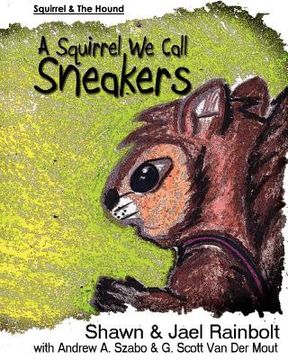 portada a squirrel we call sneakers (en Inglés)