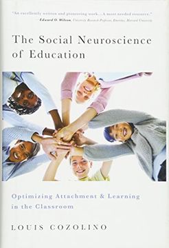 portada The Social Neuroscience of Education - Optimizing Attachment and Learning in the Classroom (The Norton Series on the Social Neuroscience of Education) (en Inglés)