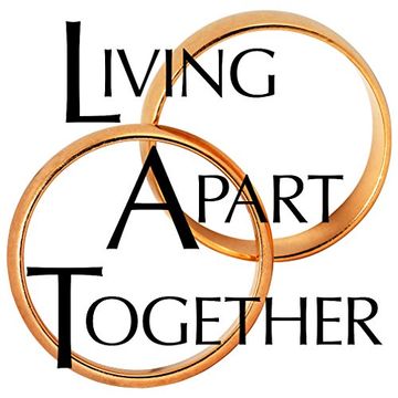portada Living Apart Together: A Unique Path to Marital Happiness, or The Joy of Sharing Lives Without Sharing an Address