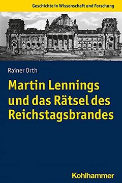 portada Martin Lennings Und Das Ratsel Des Reichstagsbrandes (en Alemán)