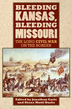 portada Bleeding Kansas, Bleeding Missouri: The Long Civil war on the Border (en Inglés)